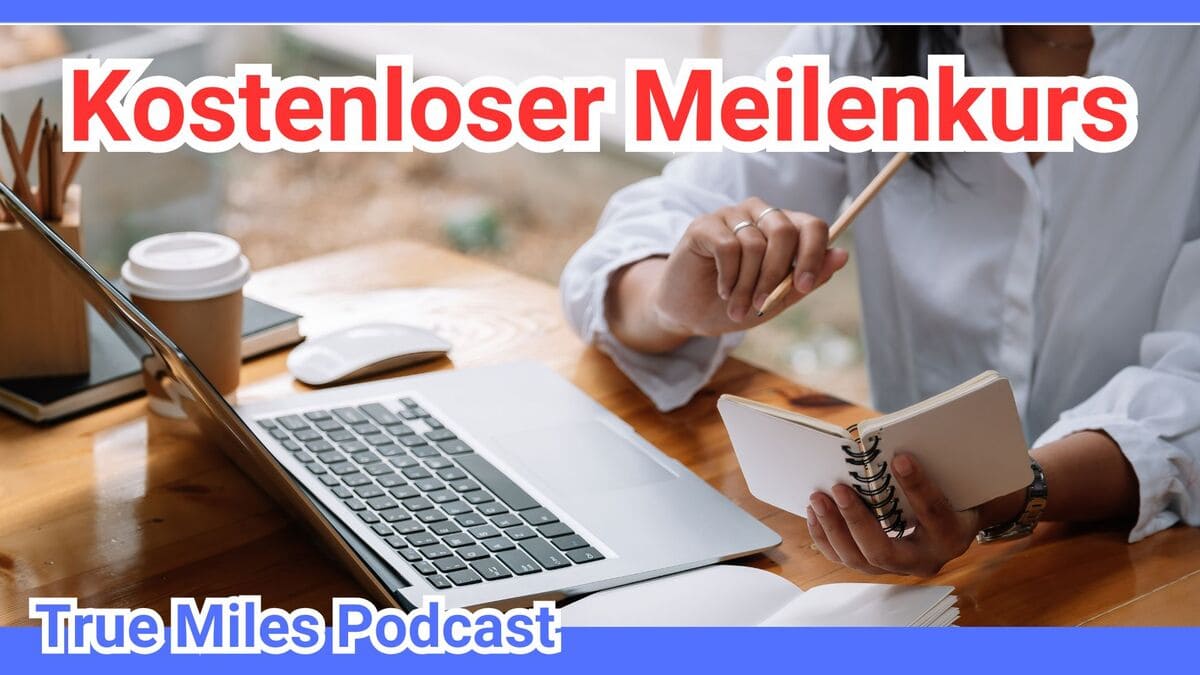 True Miles Podcast Meilen Kurs kostenlos